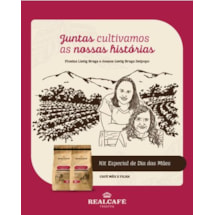 KIT ESPECIAL DIA DAS MÃES - PRODUTORAS FLOSINA E JOSANE